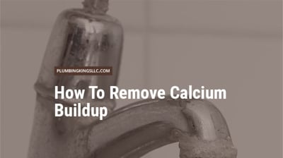 How To Remove Calcium Buildup