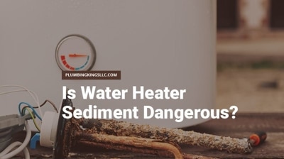 Is Water Heater Sediment Dangerous?